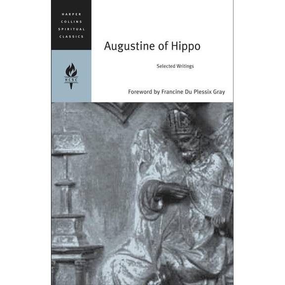 HarperCollins Spiritual Classics Augustine of Hippo: Selected Writings, (Paperback)