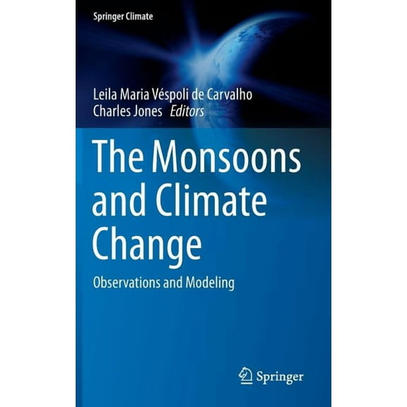 Springer Climate The Monsoons and Climate Change: Observations and Modeling, (Hardcover)
