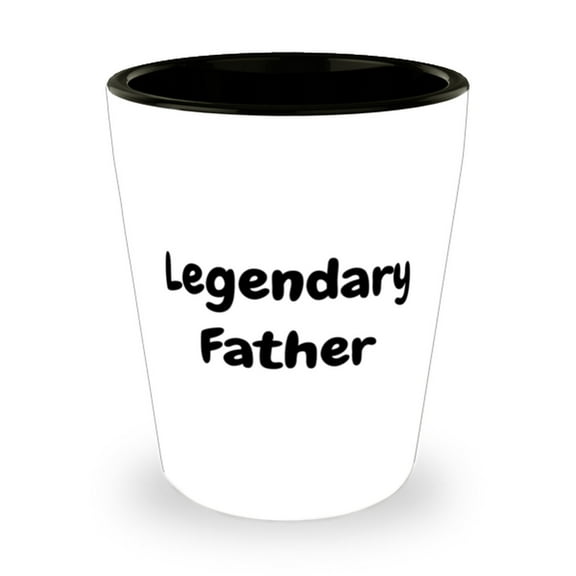 Unique Dad Gifts, Legendary Father, Brilliant Father's Day Shot Glass Gifts For