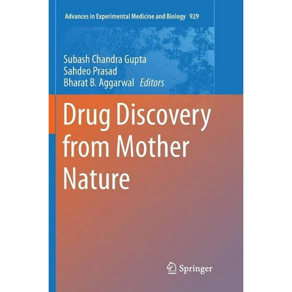 Advances in Experimental Medicine and Bi Drug Discovery from Mother Nature, Book 929, (Paperback)