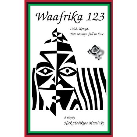 Pre-Owned Waafrika 123: 1992. Kenya. Two Womyn Fall in Love. (Paperback) by Nick Hadikwa Mwaluko Ginni Stern Naomi Rosen