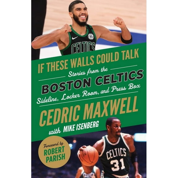 If These Walls Could Talk If These Walls Could Talk: Boston Celtics: Stories from the Boston Celtics Sideline, Locker Room, and Press Box, (Paperback)