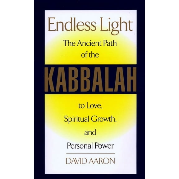 Endless Light: The Ancient Path of Kabbalah, (Paperback)
