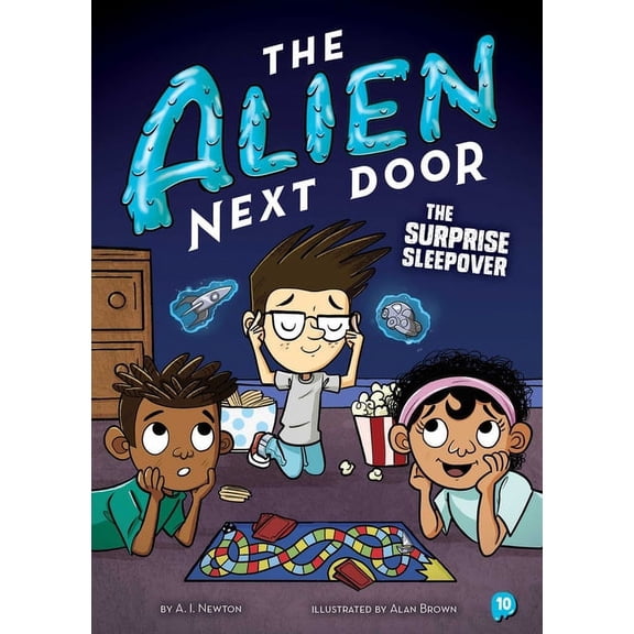 Alien Next Door The Alien Next Door 10: The Surprise Sleepover, (Hardcover)