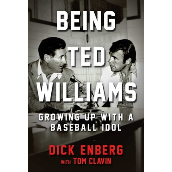 Pre-Owned Being Ted Williams: Growing Up with a Baseball Idol (Hardcover) 1683582217 9781683582212