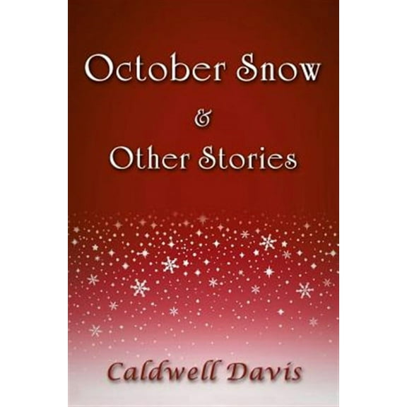 October Snow & Other Stories