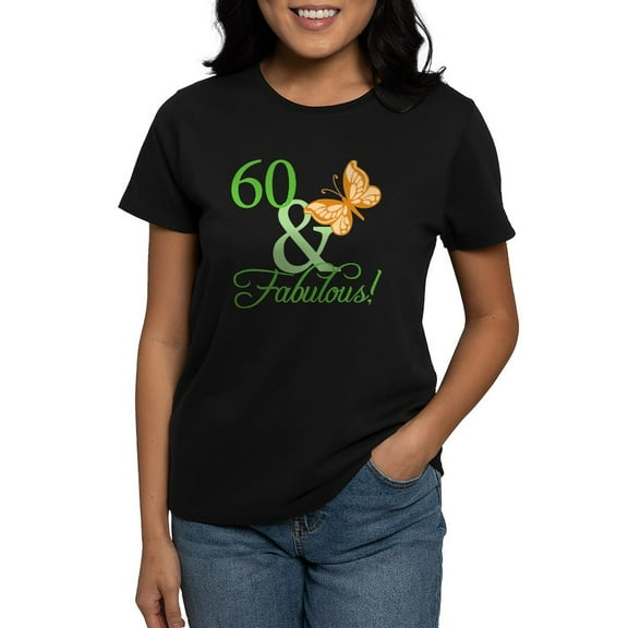 CafePress - 60 & Fabulous Birthday Women's Dark T Shirt - Women's Traditional Fit Dark T-Shirt