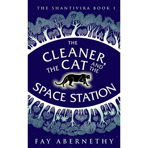 The Shantivira The Cleaner, the Cat and the Space Station, Book 1, (Paperback)