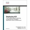 Deploying Aci: The Complete Guide to Planning, Configuring, and Managing Application Centric Infrastructure, Used [Paperback]