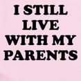 thumbnail image 2 of CafePress - I Still Live With My Parents Body Suit - Long Sleeve Cotton Baby Bodysuit, 2 of 4