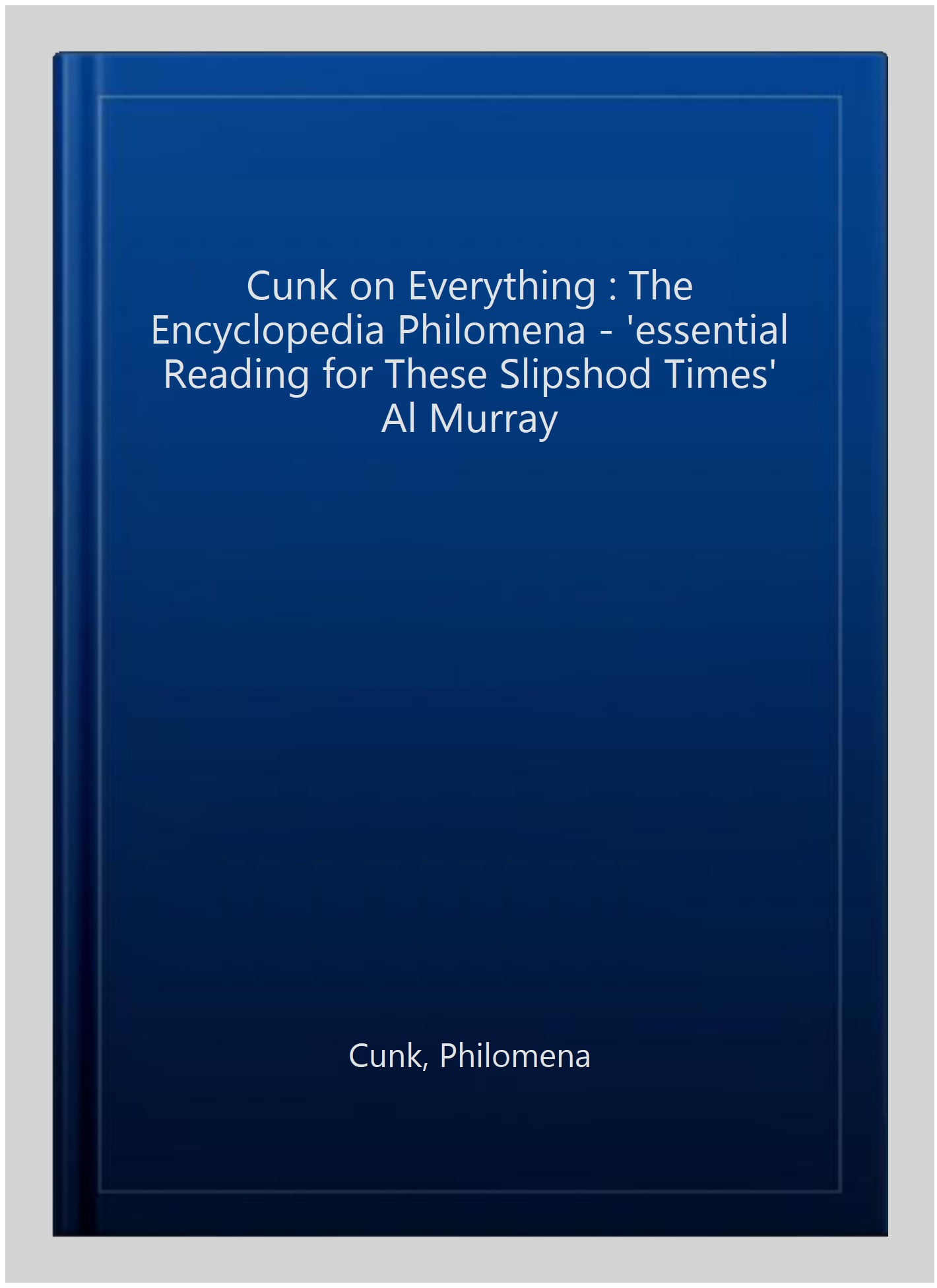 Cunk on Everything The Encyclopedia Philomena 'essential Reading