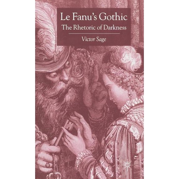 Le Fanu's Gothic: The Rhetoric of Darkness, (Hardcover)