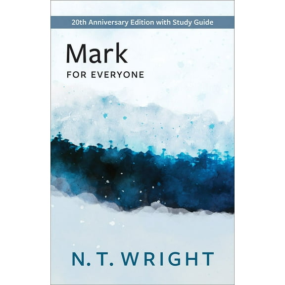 New Testament for Everyone: Mark for Everyone: 20th Anniversary Edition with Study Guide (Paperback)