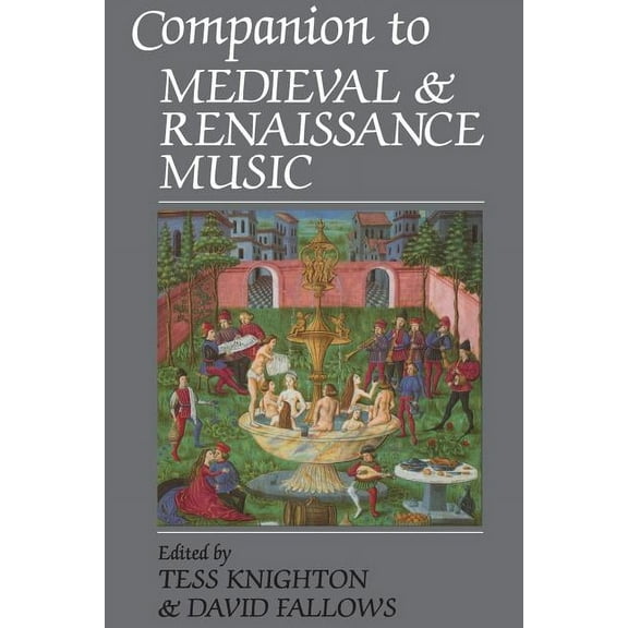 Companion to Medieval and Renaissance Music