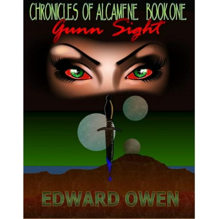 Chronicles of Alcamene Book One: Gunn Sight -