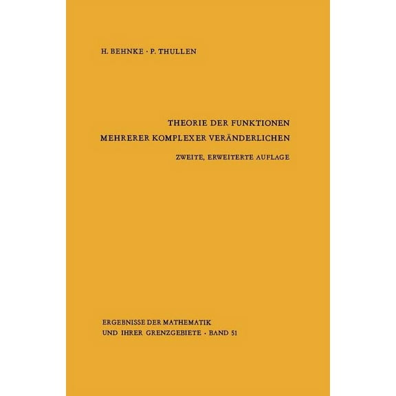 Ergebnisse Der Mathematik Und Ihrer Gren Theorie Der Funktionen Mehrerer Komplexer Veränderlichen, Book 51, (Paperback)