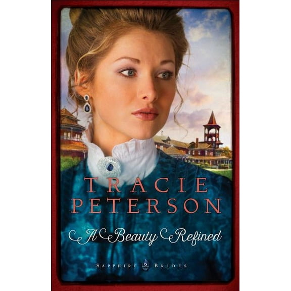 Sapphire Brides A Beauty Refined, Book 2, (Paperback)