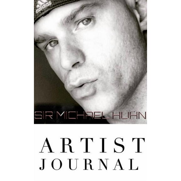 Sir Michael Huhn Artist Drawing Journal: Sir Michael Artist blank Journal, (Paperback)