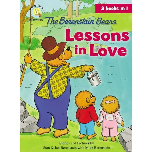 Berenstain Bears/Living Lights: A Faith  The Berenstain Bears Lessons in Love, (Hardcover)
