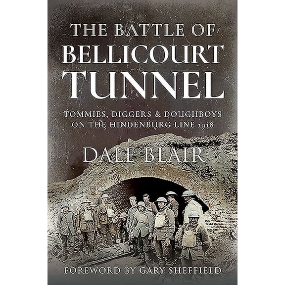 The Battle of Bellicourt Tunnel (Paperback)