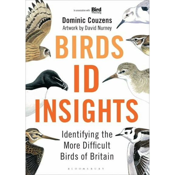 Birds: ID Insights : Identifying the More Difficult Birds of Britain (Hardcover)
