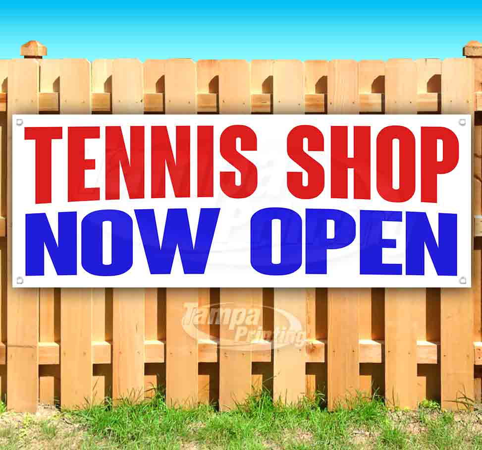 Tennis Shop Now Open Extra Large 13 oz Banner Heavy-Duty Vinyl Single-Sided with Metal Grommets 