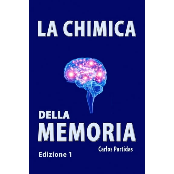 La Chimica Della Memoria: Perché Gli Esseri Umani Non Dovrebbero Mangiare Carne (Paperback)
