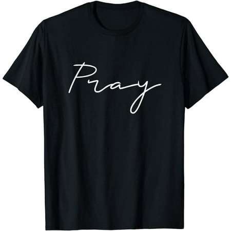 

Pray - Christian Faith Church Outfit Baptism Gift T-Shirt