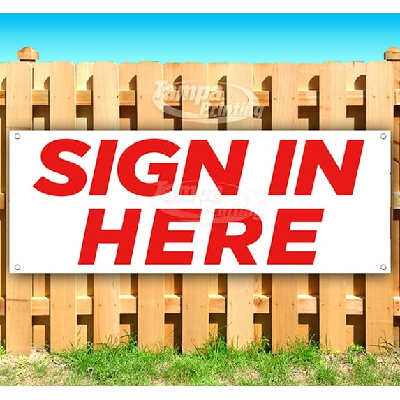 Sign In Here 13 oz Vinyl Banner With Metal Grommets