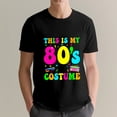 thumbnail image 3 of This Is My 80s Costume 80's Party 1980s Costume T-Shirt, OdeJous Funny T-Shirt Black, XL, 3 of 5