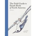 thumbnail image 1 of Pre-Owned The Field Guide to Dumb Birds of North America (Paperback) 1452174032 9781452174037, 1 of 1