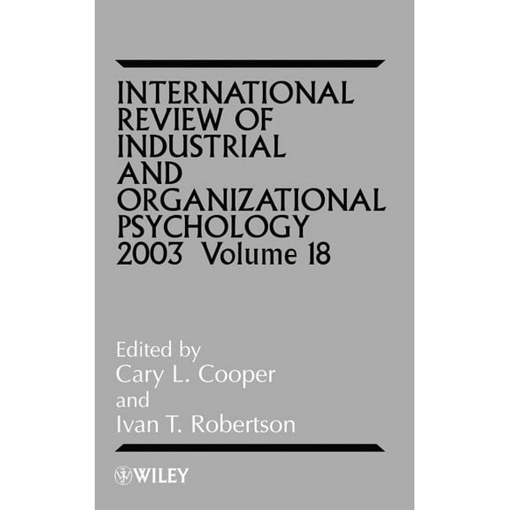 International Review of Industrial and O International Review of Industrial and Organizational Psychology 2003, Volume 18, Book 18, (Hardcover)