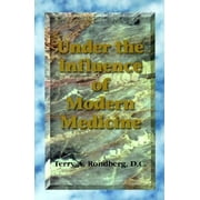 Under the Influence of Modern Medicine, Used [Paperback]