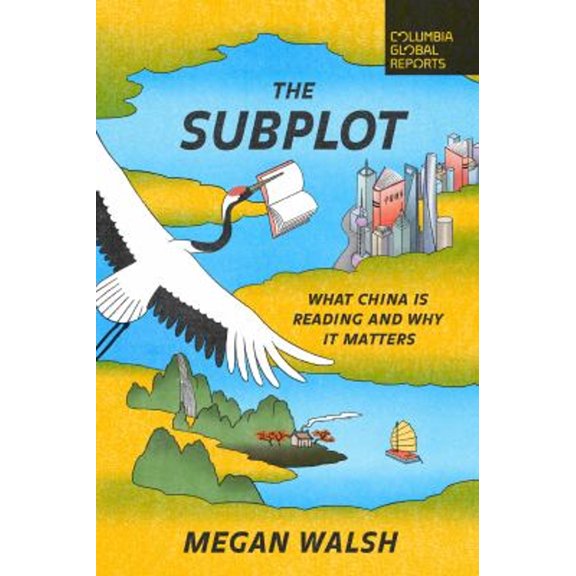Pre-Owned The Subplot: What China Is Reading and Why It Matters (Paperback) 1735913669 9781735913667