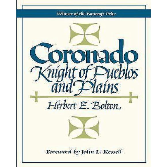 Coronado: Knight of Pueblos and Plains