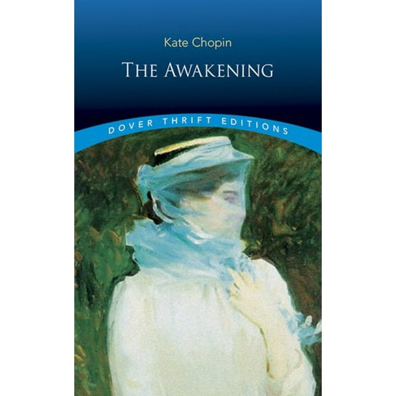 Dover Thrift Editions: Classic Novels: The Awakening (Paperback)