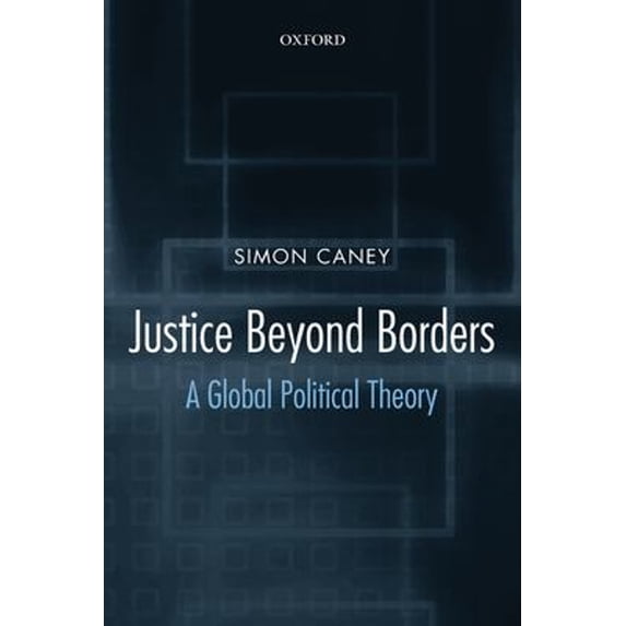 Pre-Owned Justice Beyond Borders: A Global Political Theory (Paperback) 0199297967 9780199297962