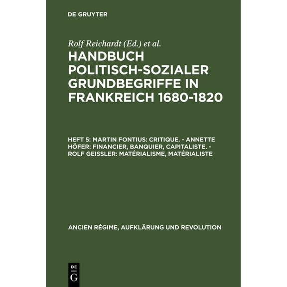 Ancien Régime, Aufklärung Und Revolution Handbuch politisch-sozialer Grundbegriffe in Frankreich 1680-1820, Heft 5, Martin Fontius: Critique. - Annette Höfer: Fi, Book 10, (Hardcover)