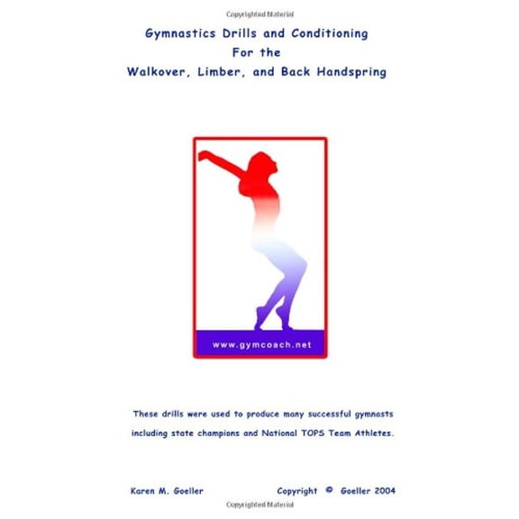Pre-Owned Gymnastics Drills and Conditioning for the Walkover, Limber, and Back Handspring (Paperback) 9781411611603