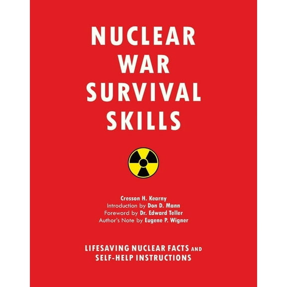 Nuclear War Survival Skills : Lifesaving Nuclear Facts and Self-Help Instructions (Paperback)