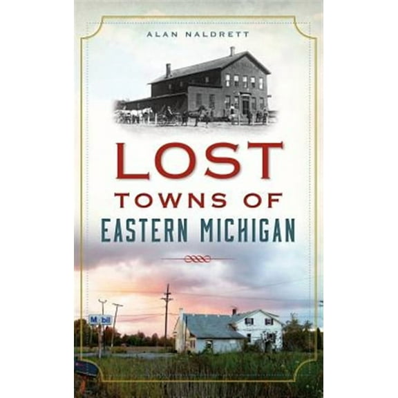 Lost Towns of Eastern Michigan (Hardcover)