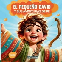 El PequeÃ±o David Y sus aventuras de fe: ValentÃ­a sin medida, (Paperback)