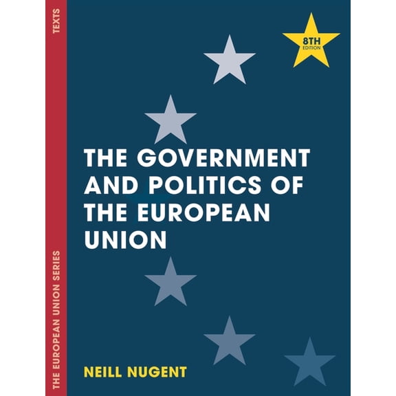 European Union The Government and Politics of the European Union, Book 133, (Paperback)