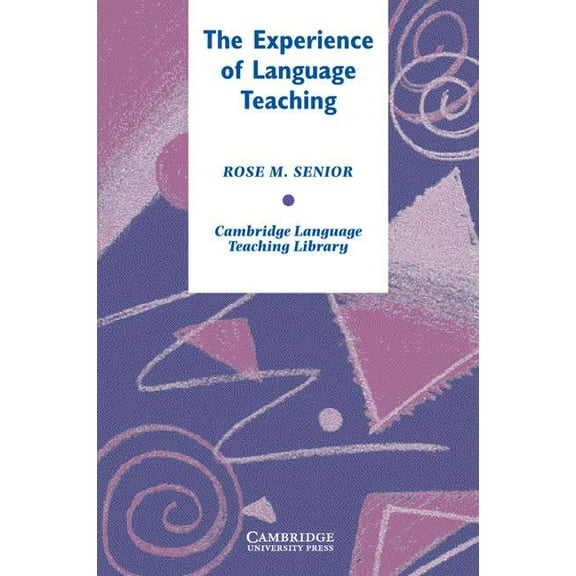 Cambridge Language Teaching Library The Experience of Language Teaching, (Paperback)