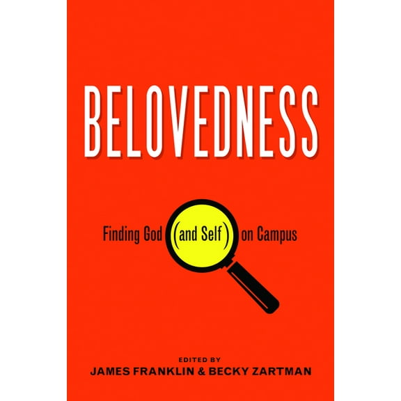 Belovedness: Finding God (and Self) on Campus, (Paperback)