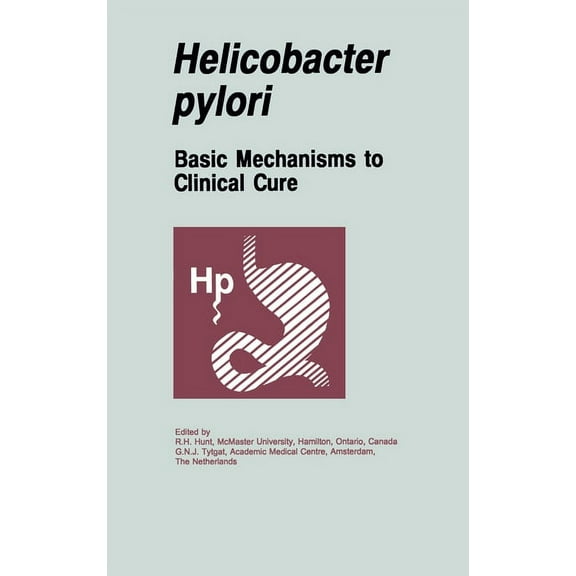 Helicobacter Pylori: Basic Mechanisms to Clinical Cure, (Hardcover)