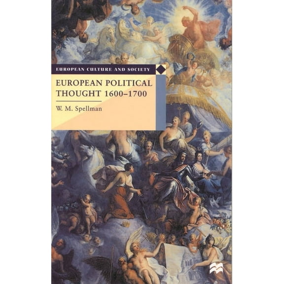 European Culture and Society European Political Thought 1600-1700, Book 17, (Paperback)