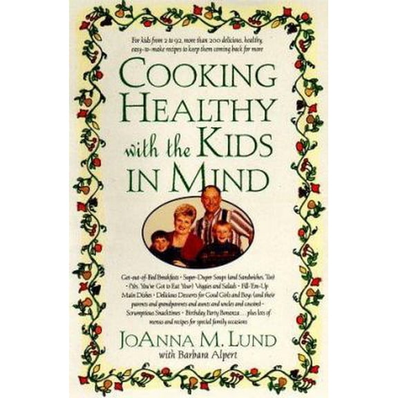 Pre-Owned Cooking Healthy with the Kids in Mind (Hardcover) 0399143580 9780399143588