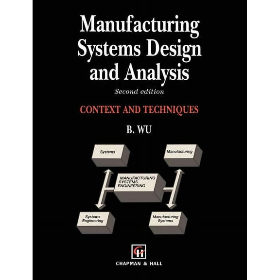 Context and Techniques Manufacturing Systems Design and Analysis, (Paperback)