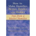 thumbnail image 1 of Pre-Owned How to Make Homilies Better, Briefer, and Bolder (Paperback) 1592761984 9781592761982, 1 of 1
